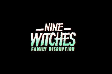 Nine Witches: Family Disruption