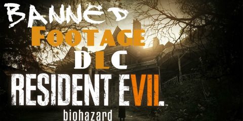 Resient Evil 7: Biohazard Banned Footage